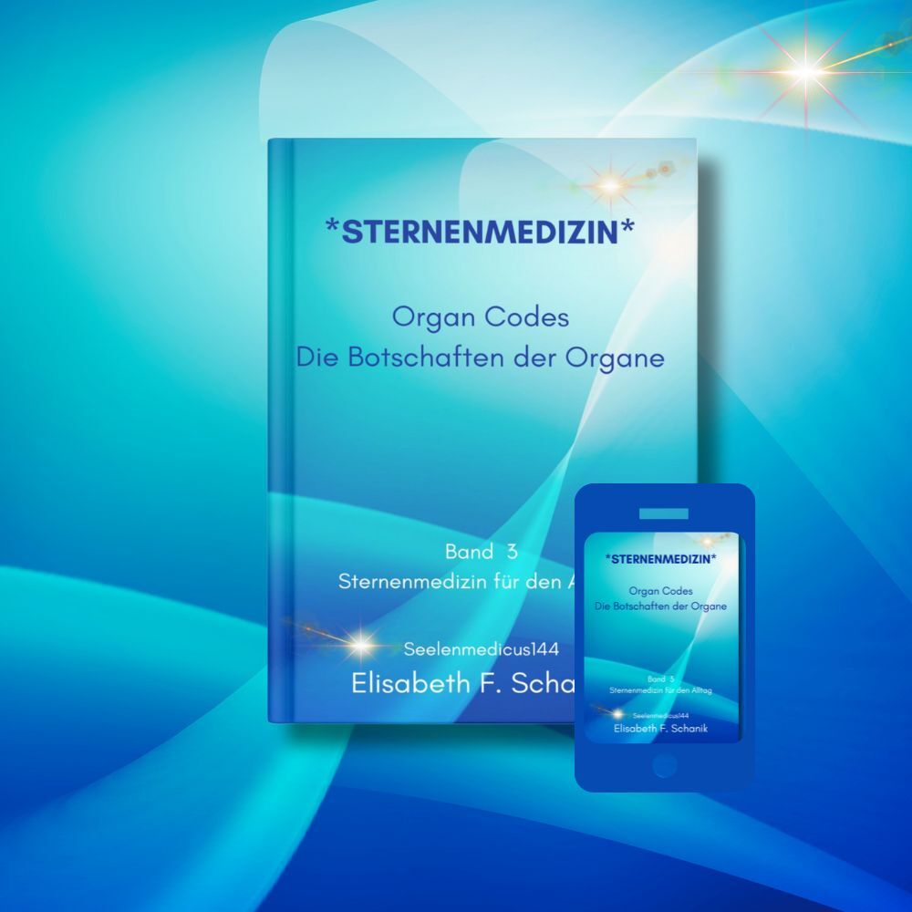06 Sternenmedizin Band 3 (Organcodes) Buch-Sternenmedizin- Schanik-Band3